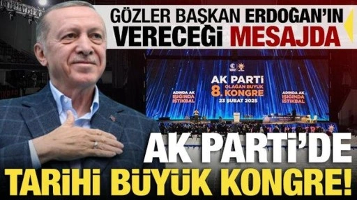 AK Parti'de büyük kongre heyecanı! Yeni dönemin kapıları açılıyor