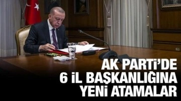 AK Parti'de 6 il başkanlığına atama