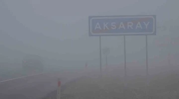 Aksaray’da sis nedeniyle görüş mesafesi 10 metreye kadar düştü
