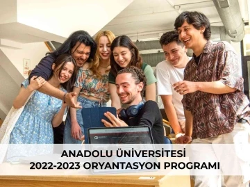 Anadolu Üniversitesinin yeni öğrencileri oryantasyon toplasında buluştu
