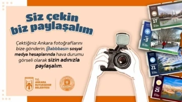 Ankara Büyükşehir’den fotoğrafseverlere çağrı: &quot;Siz çekin biz paylaşalım&quot;
