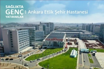 Ankara Etlik Şehir Hastanesi’nde 2 milyondan fazla vatandaş muayene oldu