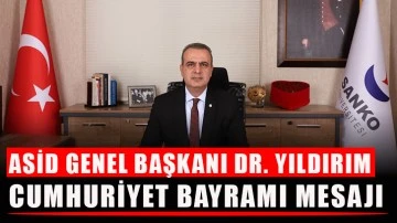 ASİD Genel Başkanı Dr. Yıldırım Cumhuriyet Bayramı Mesajı