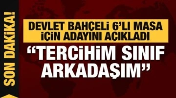 Bahçeli'den 6'lı masa anketi sorusuna cevap: Tercihim sınıf arkadaşım