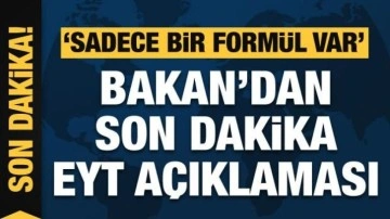 Bakan Bilgin'den EYT açıklaması: Masamızda sadece bir formül var