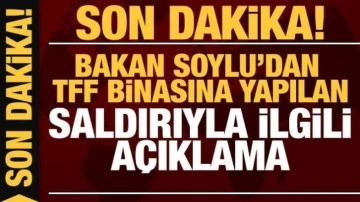 Bakan Soylu'dan TFF saldırısına yönelik açıklama