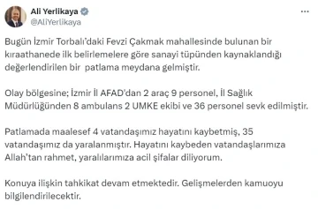 Bakan Yerlikaya: &quot;(İzmir’deki) Patlamada maalesef 4 vatandaşımız hayatını kaybetti&quot;
