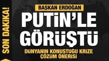 Başkan Erdoğan Putin'le görüştü! Dünyanın konuştuğu krize çözüm önerisi