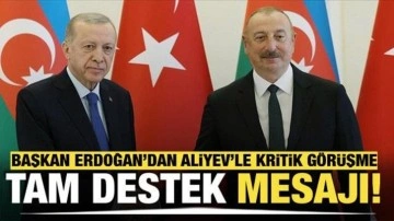 Başkan Erdoğan'dan Aliyev'le kritik görüşme