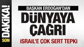 Başkan Erdoğan'dan dünyaya çağrı! Son dakika Gazze açıklaması