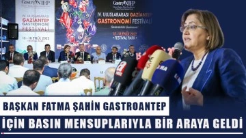 Başkan Fatma Şahin GASTROANTEP İçin Basın Mensuplarıyla Bir Araya Geldi