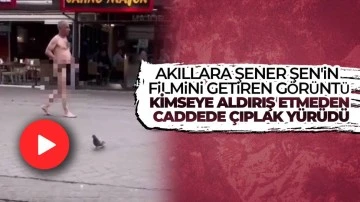 Başkentte 'çıplak vatandaş' şok etti