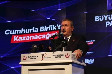 BBP Genel Başkanı Destici: &quot;Adayımız Cumhurbaşkanımız Recep Tayyip Erdoğan’dır&quot;
