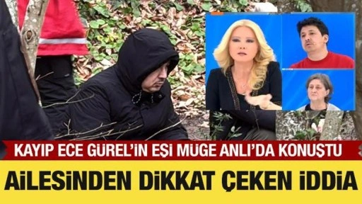 Belgrad Ormanı’nda kaybolan Ece Gürel'in ailesinden dikkat çeken iddia