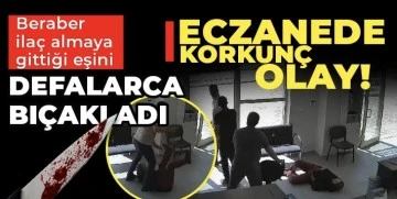 Beraber ilaç almaya gittiği eşini defalarca bıçakladı