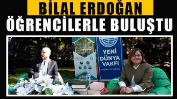 Bilal Erdoğan öğrencilerle buluştu
