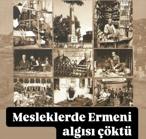 Bir algı daha çöktü. Gaziantepliler meslekleri Ermenilerden öğrenmedi…