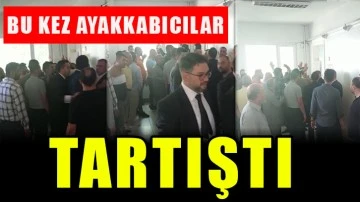 Bu kez ayakkabıcılar tartıştı