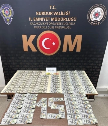 Burdur’da sahte 15 bin 750 dolar ve 250 euro ele geçirildi
