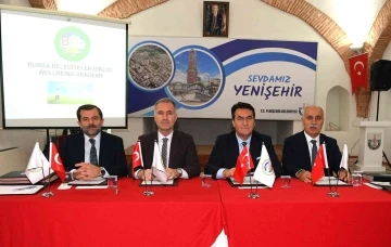 Bursa Belediyeler Birliği Yenişehir’de toplandı
