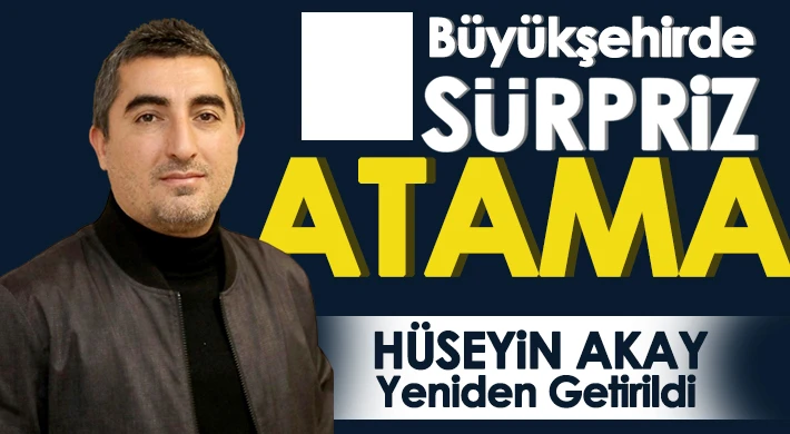 Gaziantep'te Sürpriz Atama: Hüseyin Akay İletişim Daire Başkanlığı'na Tekrar Getirildi