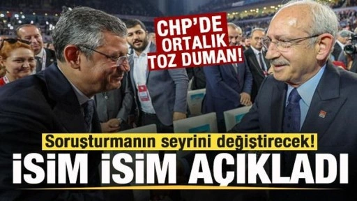 CHP'de ortalık toz duman! Soruşturmasının seyrini değiştirecek! İsim isim açıkladı