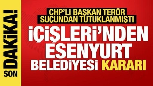 CHP'li başkan terörden tutuklanmıştı: Esenyurt Belediyesine görevlendirme