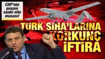 'CHP'nin paşası' sanki elin maşası… Türker Ertürk'ten Türk SİHA'larına bir