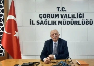 Çorum İl Sağlık Müdürü Dr. Ömer Sobacı;
