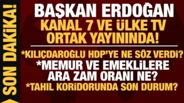 Cumhurbaşkanı Erdoğan Kanal 7 VE Ülke TV ortak yayınında soruları yanıtlıyor