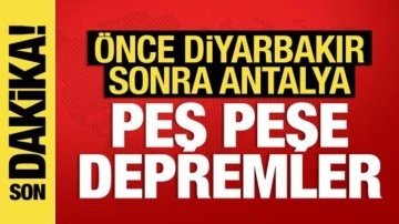 Diyarbakır'dan sonra Antalya'da da deprem