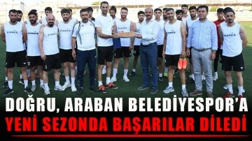  Doğru, Araban Belediyespor’a yeni sezonda başarılar diledi