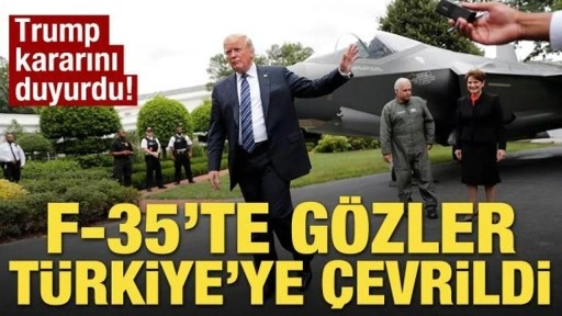 Donald Trump F-35 kararını ilan etti! Gözler Türkiye'ye çevrildi