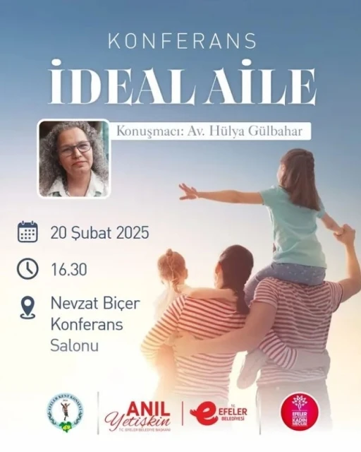 Efeler Belediyesi’nden &quot;İdeal Aile&quot; konferansı
