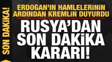 Erdoğan'ın peş peşe hamlelerinin ardından Kremlin duyurdu! Rusya'dan son dakika kararı...