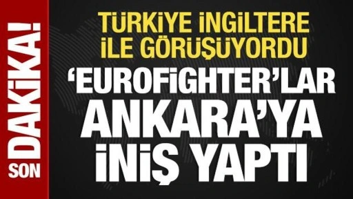 'Eurofighter'lar Ankara'ya iniş yaptı