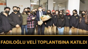 Fadıloğlu veli toplantısına katıldı