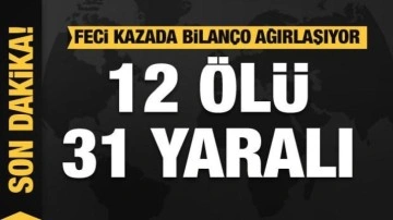 Feci kazada bilanço ağırlaşıyor: 12 ölü, 31 yaralı