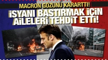 Fransa'daki olaylar! Macron gözünü kararttı: Ailelere hapis cezası tehdidi!