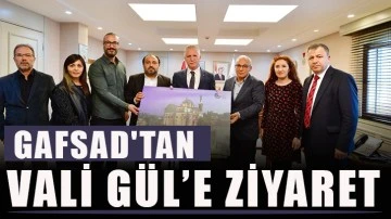 GAFSAD'tan Vali Gül’e ziyaret