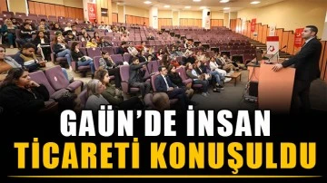 GAÜN’de insan ticareti konuşuldu