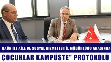 GAÜN ile Aile ve Sosyal Hizmetler İl Müdürlüğü arasında “Çocuklar Kampüste” protokolü