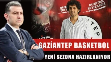 Gaziantep Basketbol yeni sezona hazırlanıyor