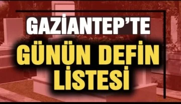 Gaziantep Defin Listesi (17/06/2024)Pazartesi