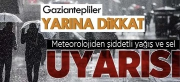 Gaziantep’e Kuvvetli yağış ve fırtına geliyor!