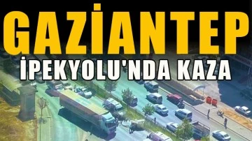 Gaziantep İpekyolu'nda kaza...