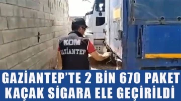 Gaziantep’te 2 bin 670 paket kaçak sigara ele geçirildi