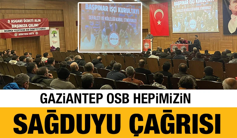 Gaziantep’te Birtek Sen işçi kurultayı düzenledi. “Yüzde 30 zammı kabul etmiyoruz.”