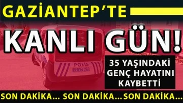 Gaziantep’te cinayet!…