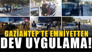 Gaziantep'te Emniyetten dev uygulama!